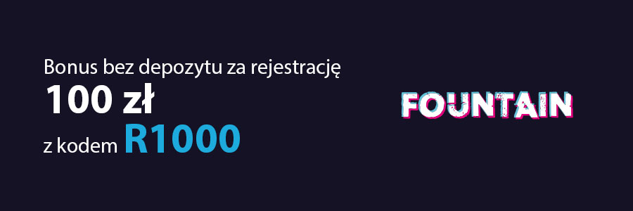 100 zl w kasynie fontan R1000